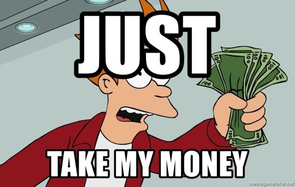 Фрай shut up and take my money