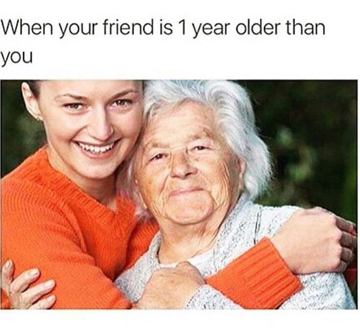 Когда твой друг старше тебя на 1 день