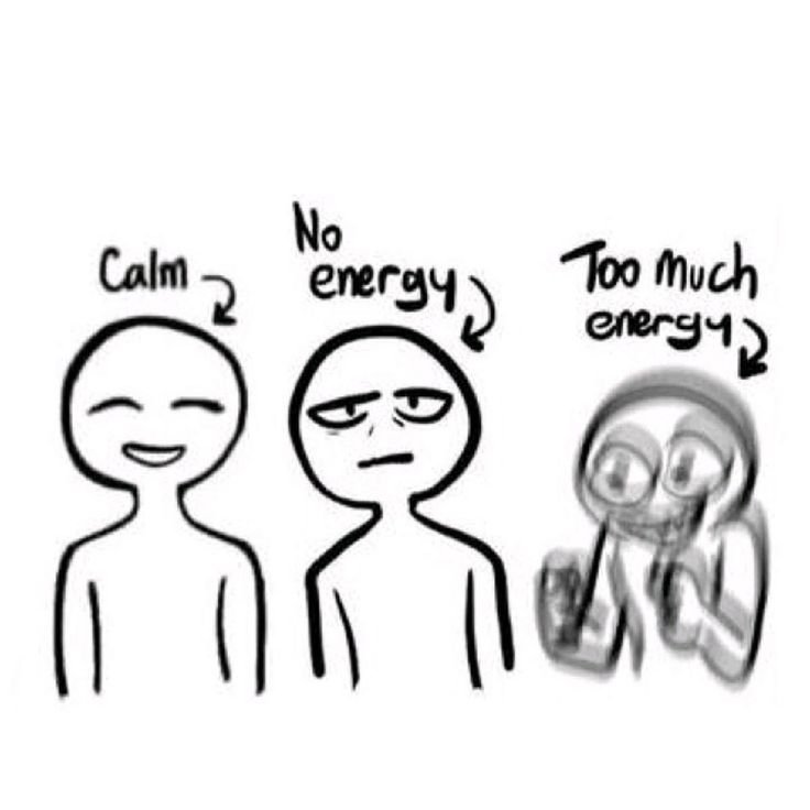 Too much Energy no Energy Calming